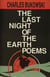 The Last Night of the Earth Poems