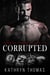 Corrupted (Book 1) - Blacktop Sinners MC, #1