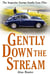 Gently Down the Stream