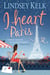 I Heart Paris - A Novel