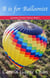 B is for Balloonist - Gramma Carmels Picture Books, #2