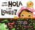 Cómo decirle hola a una lombriz: Primera guía al aire libre (How to Say Hello to a Worm: A First Guide to Outside, Spanish Edition)