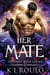 Her Mate - The Lost Wolf Series, #1