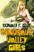 Dinosaur Valley Girls - Don Glut's Thrillogy