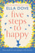 Five Steps to Happy - The perfect uplifting read of love, laughter and hope