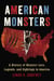 American Monsters - A History of Monster Lore, Legends, and Sightings in America