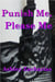 Punish Me, Please Me