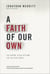 A Faith of Our Own - Following Jesus Beyond the Culture Wars
