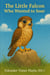 The Little Falcon Who Wanted to Fly High
