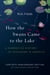 How the Swans Came to the Lake - A Narrative History of Buddhism in America