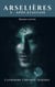 Arselières – Tome 3 - Apocatastase