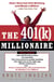 The 401(K) Millionaire - How I Started with Nothing and Made a Million and You Can, Too