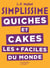 SIMPLISSIME Quiches et Cakes les plus faciles du monde