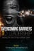 OVERCOMING BARRIERS TO LEADERSHIP Breaking the Chains of Fear and Belief Systems