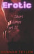 Erotic Short Stories Part 2 - Erotic Short Stories, #2