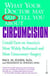 What Your Doctor May Not Tell You About(TM): Circumcision - Untold Facts on America's Most Widely Perfomed-and Most Unnecessary-Surgery