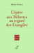 L'EPITRE AUX HEBREUX AU REGARD DES EVANGILES