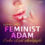 Feminist Adam - Erotik Öykü