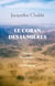 Le Coran des Lumières - L'histoire, les concepts, le divin et le Prophète