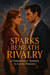 Sparks Beneath Rivalry