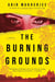 The Burning Grounds - A Novel