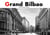 Grand Bilbao. Deluxe Edition. - From Industry to Art. A Personal Album.