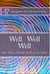 Well Well Well -Eat Well, Think Well, Live Well