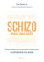 Schizo mais pas solo - Comprendre et accompagner activement la schizophrénie d’un proche