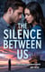 The Silence Between Us. Emotional romance novel