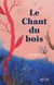 Le chant du bois