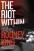 The Riot Within - My Journey from Rebellion to Redemption