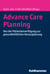 Advance Care Planning - Von der Patientenverfügung zur gesundheitlichen Vorausplanung