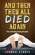 And Then They All Died Again - And Then They All Died Again, #2