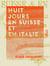 Huit jours en Suisse et en Italie - Par le train de Lille à Lucerne, août 1882