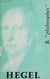 Hegel - Sa vie, son œuvre, avec un exposé de sa philosophie
