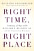 Right Time, Right Place - Coming of Age with William F. Buckley Jr. and the Conservative Movement