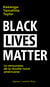 Black Lives Matter - Le renouveau de la révolte noire américaine