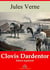 Clovis Dardentor – suivi d'annexes - Nouvelle édition 2019