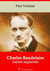Charles Baudelaire – suivi d'annexes - Nouvelle édition 2019