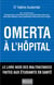 Omerta à l'hôpital - Le livre noir des maltraitances faites aux étudiants en santé