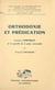 Orthodoxie et prédication - L'œuvre d'Amyraut et la querelle de la grâce universelle