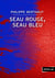 Seau rouge, seau bleu - postérité de Francis Ponge quant à la présence du monde