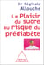 Le Plaisir du sucre au risque du prédiabète