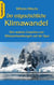 Der erdgeschichtliche Klimawandel - Den wahren Ursachen von Klimaschwankungen auf der Spur