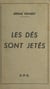 Les dés sont jetés