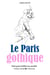 Le Paris gothique - Tout pour briller en société