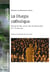 La liturgie catholique - Quarante ans de pratiques en France