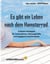 Es gibt ein Leben nach dem Hamsterrad. - Freiheits-Strategien für Unternehmer, Führungskräfte und engagierte Arbeitnehmer.