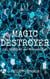 Magic Destroyer - Das Mädchen der Wissenschaft