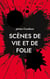 Scènes de vie et de folie - Nouvelles
